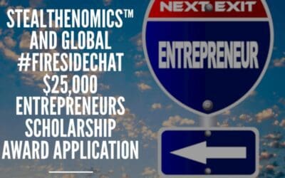 Apply Today! StealthEnomics™ and Global #FiresideChat Entrepreneurs Scholarship Award